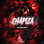 Chapiza (Feat. Snok3002Mafia & Maiky)